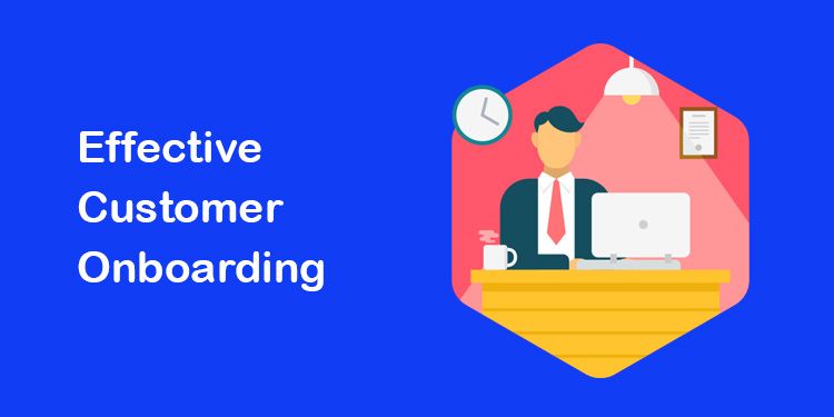 Customer Onboarding Process: It’s Not Just a Process – It’s an Experience