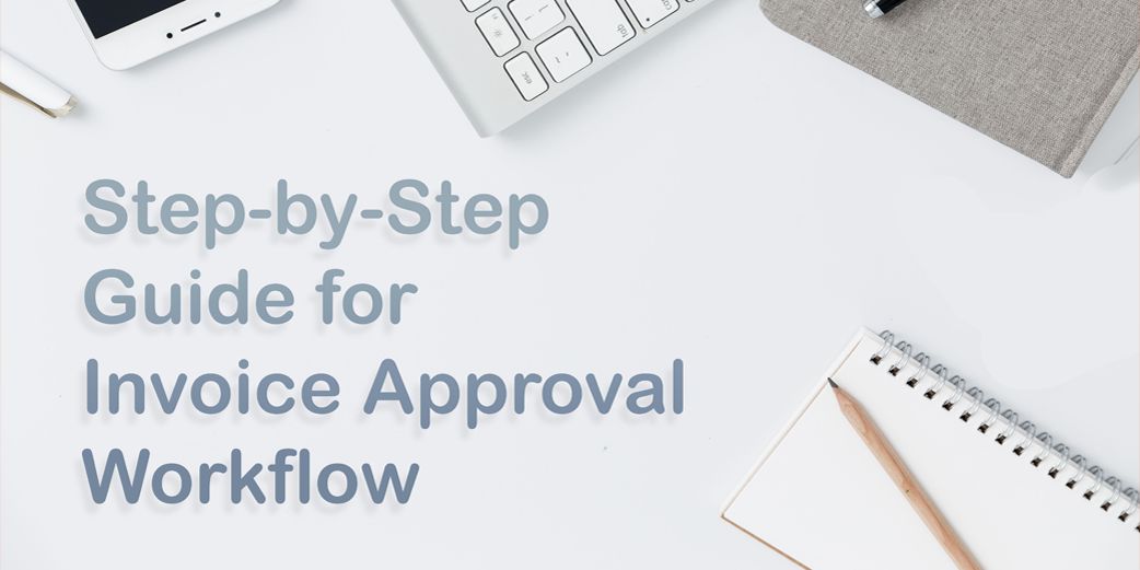 Automated Invoice Approval Workflow – the Path to Establishing Strong Vendor Relationships