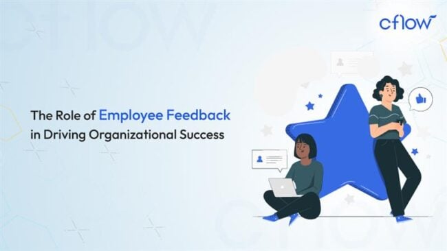 The Impact of Employee Feedback on Organizational Success - Cflow