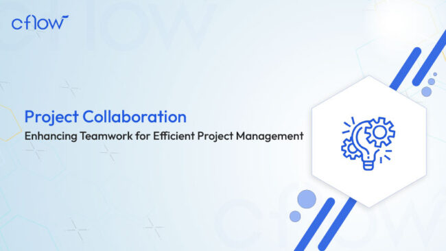 Project Collaboration Enhance Teamwork Cflow