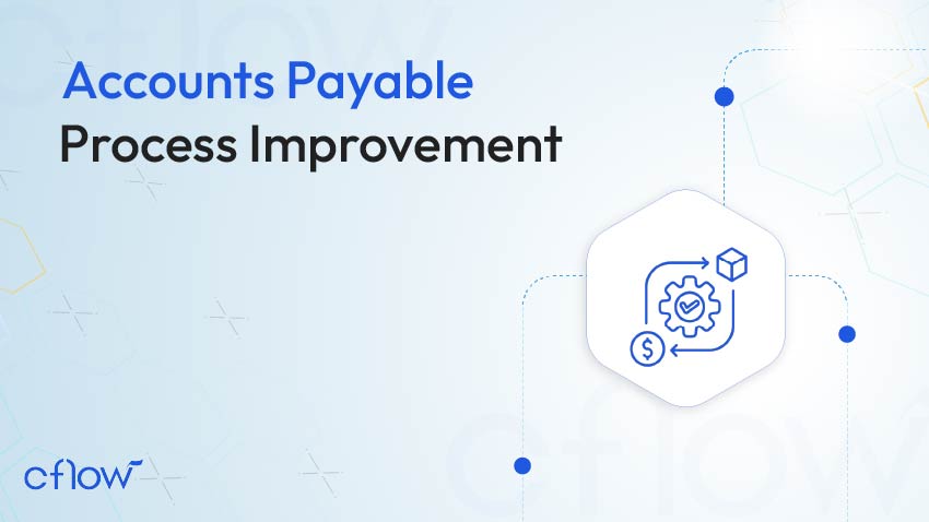 Top 14 Strategies For Accounts Payable Process Improvement In 2025