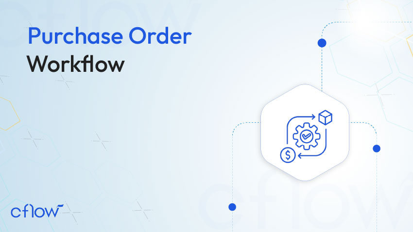 An Imperative Strategy to Build Efficient Purchase Order Workflow