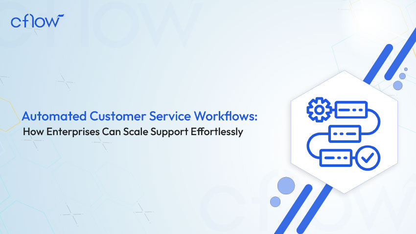 Automated Customer Service Workflows