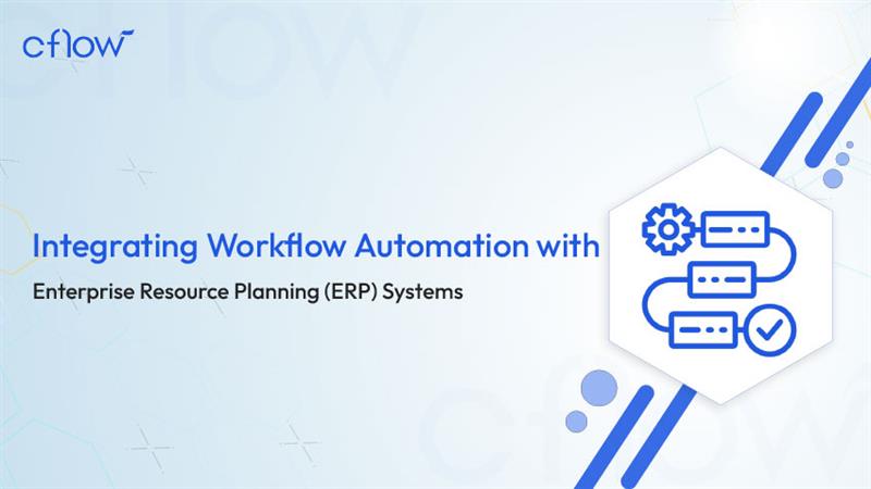 Integrating Workflow Automation with ERP