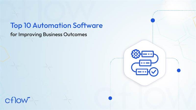 Top 10 Automation Software for Improving Business Outcomes