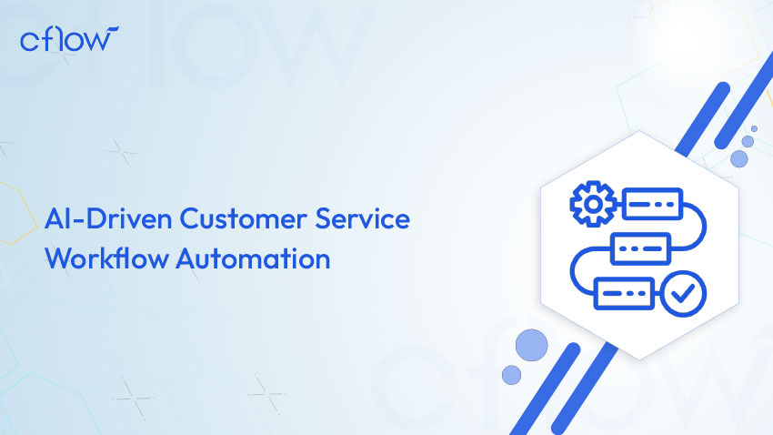 AI-Driven Customer Service Workflow Automation