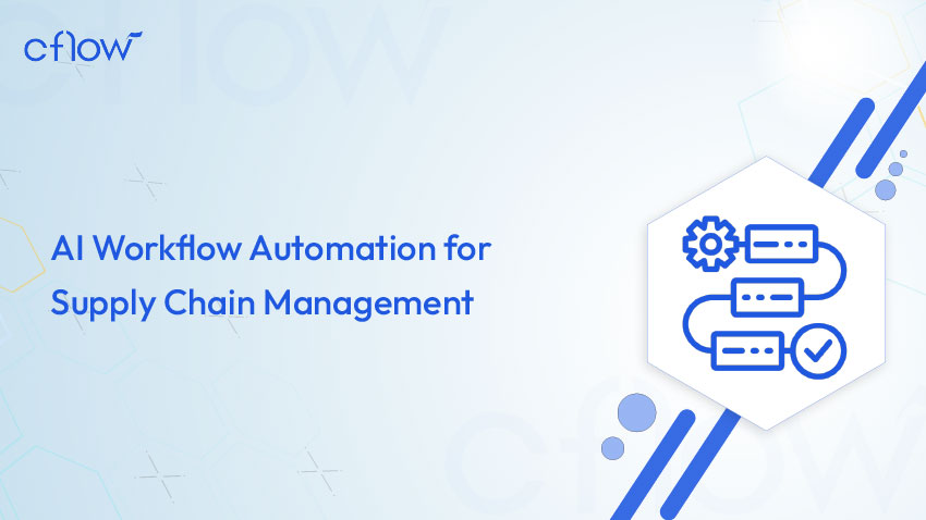 AI Workflow Automation for Supply Chain Management