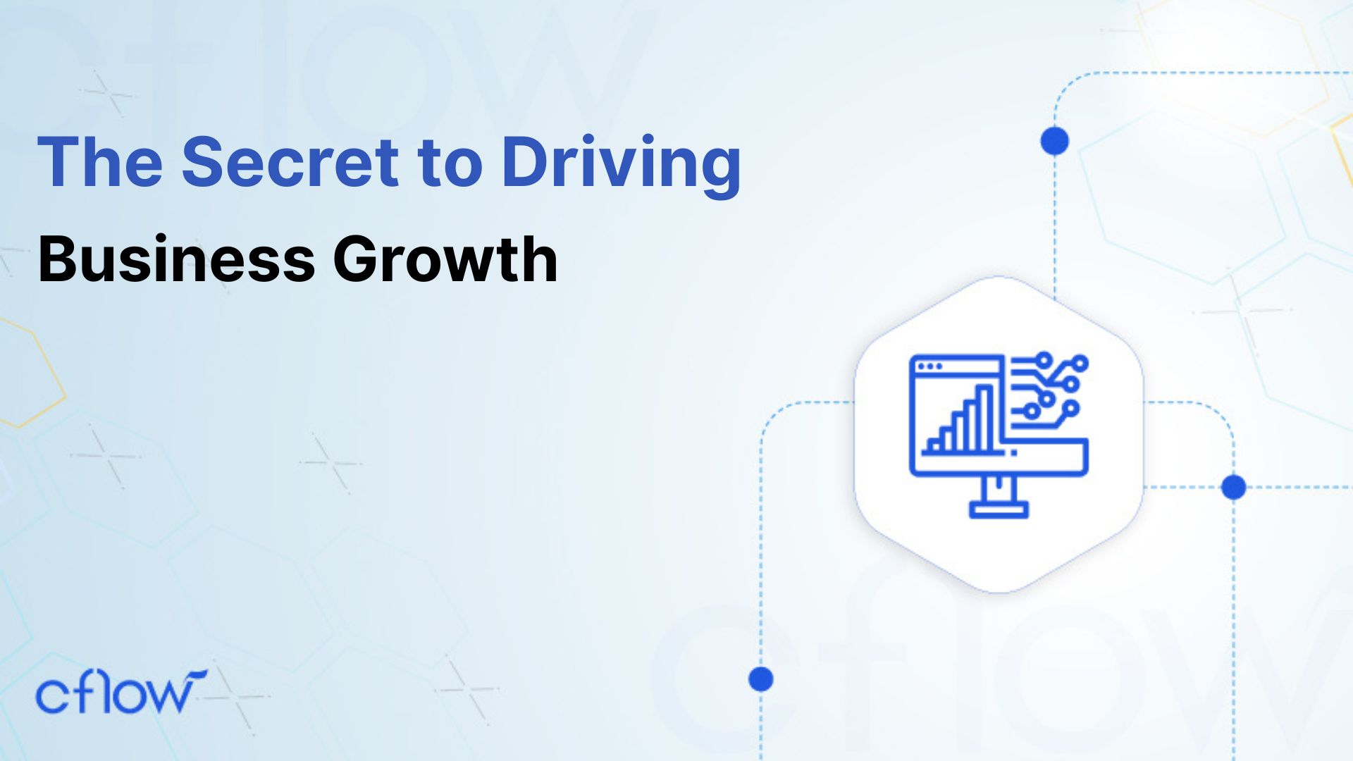 Workflow Automation: The Secret to Driving Business Growth