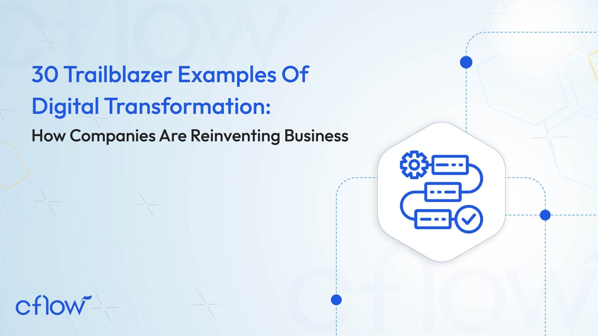 30 Trailblazer Examples Of Digital Transformation: How Companies Are Reinventing Business
