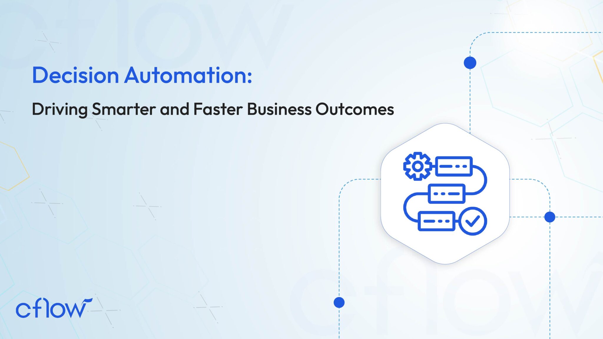 Decision Automation: Driving Smarter and Faster Business Outcomes
