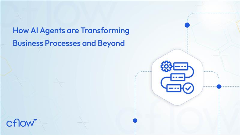 how ai agents transforming business processes