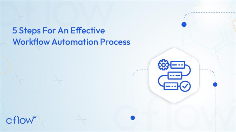 5 Steps For An Effective Process Workflow Automation