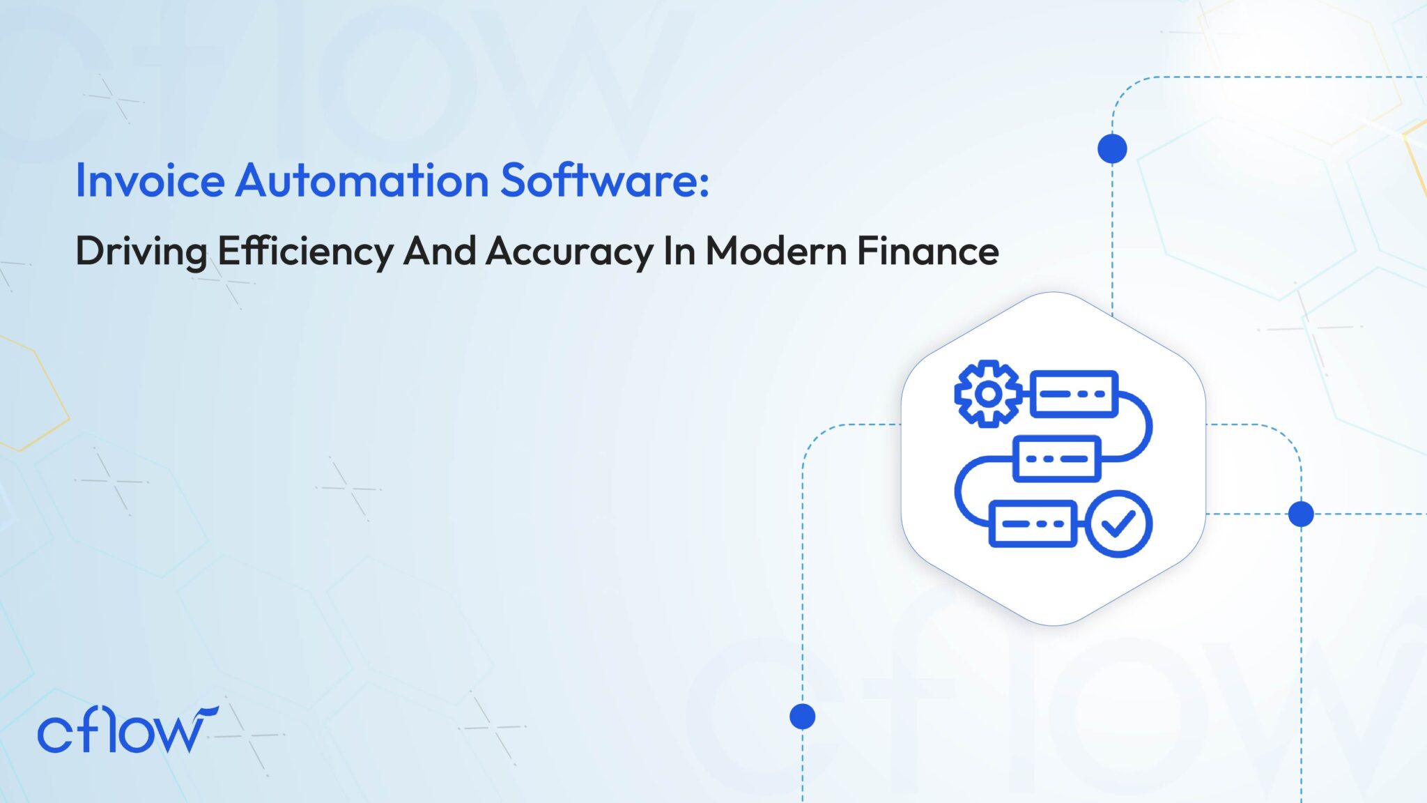 Invoice Automation Software: Driving Efficiency And Accuracy In Modern Finance