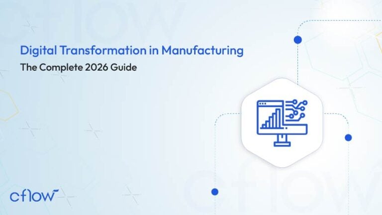 Digital Transformation in Manufacturing: The 2026 Guide - Cflow