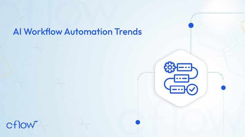 10 AI Workflow Automation Trends Reshaping 2026 Cflow 10-ai-workflow-automation-trends-reshaping-2026-cflow