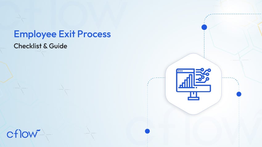 Employee Exit Process: Steps, Checklist & Guide | Cflow
