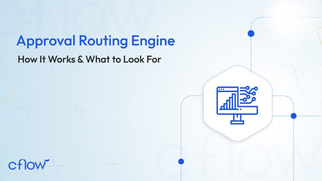 Approval Routing Engine: How It Works & What to Look For - Cflow